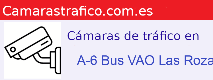 Camara trafico A-6 PK: Bus VAO Las Rozas 19,900